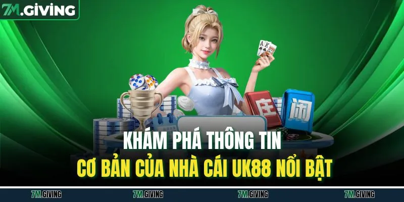Khám phá thông tin cơ bản của nhà cái UK88 nổi bật